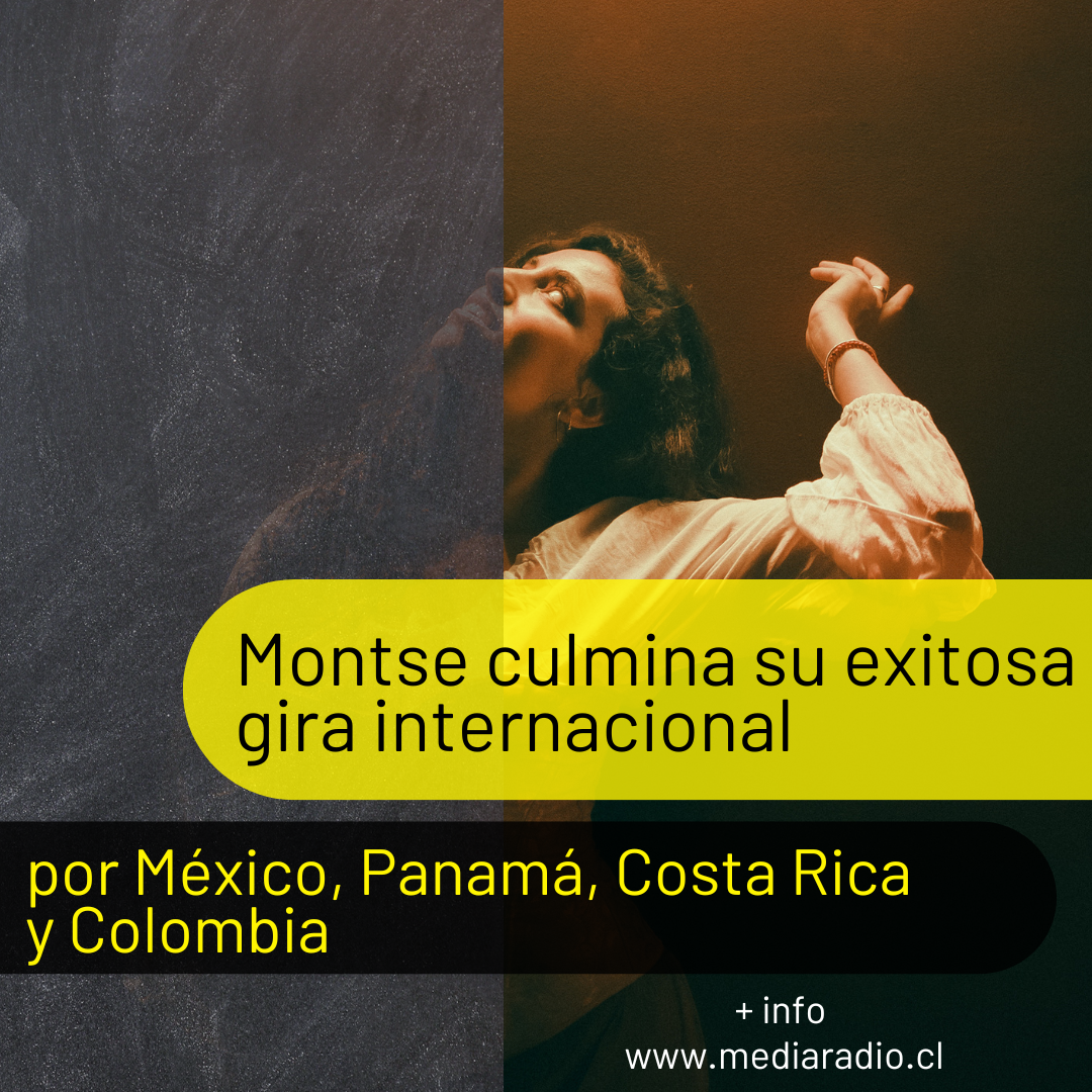 Montse culmina su exitosa gira internacional por México, Panamá, Costa Rica y Colombia